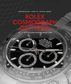 Rolex Cosmograph Daytona (Vol. 2: Self-Winding Models (From 1988)) by Grégoire Rossier, Tiffany To, Anthony Marquié, 9782940506569