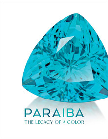 Paraíba (The Legacy of a Color) by Kevin Ferreira, Katerina Perez, 9782940506620