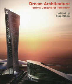 Dream Architecture by Xing Rihan, 9783936681451