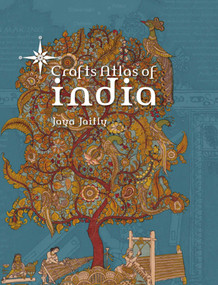 Crafts Atlas of India by Jaya Jaitly, 9788189738372