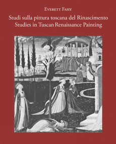 Studies in Tuscan Renaissance Painting/Studi sulla pittura toscana del Rinascimento by Everett Fahy, 9788833671208