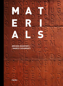 Materials (Archea Associati / Marco Casamonti) by Joseph Giovannini, Laura Andreini, 9788855210478