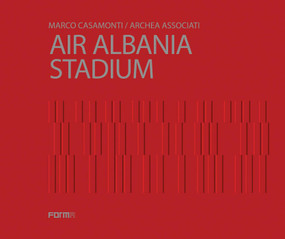 Air Albania Stadium by Archea Associati, 9788855210751