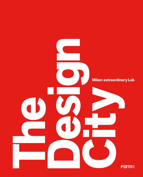 The Design City (Milan: Extraordinary Lab) by Marco Sammicheli, 9788899534660
