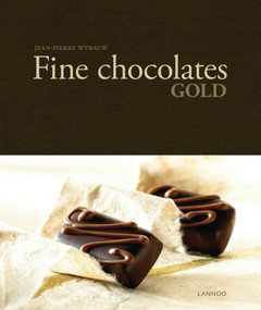 Fine Chocolates: Gold by Jean-Pierre Wybauw, Serdar Tanyeli, 9789401433426