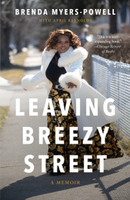 Leaving Breezy Street (A Memoir) by Brenda Myers-Powell, April Reynolds, 9781250838957