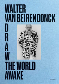 Draw the World Awake by Walter van Beirendonck, 9789464941364