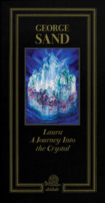 Laura. Journey into Crystal by George Sand, Isabelle Bardiès-Fronty, Charline Coupeau, 9791280294845