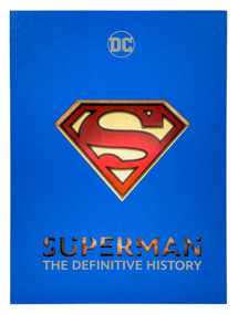 Superman: The Definitive History by Edward Gross, Robert Greenberger, 9798886634761