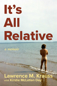It's All Relative by Lawrence Krauss, Kirstie McLellan Day, 9781510786776