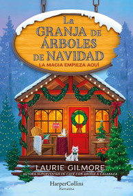 La granja de árboles de Navidad (The Christmas Tree Farm - Spanish Edition) by Laurie Gilmore, 9788410643994