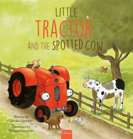 Little Tractor and the Spotted Cow by Natalie Quintart, Philippe Goossens, 9798890634078