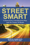 Street Smart (Competition, Entrepreneurship, and the Future of Roads) by Gabriel Roth, Mary E. Peters, 9781598134520