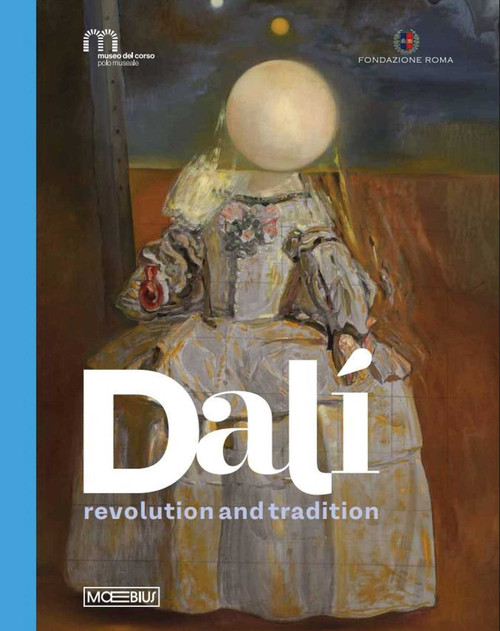 Dalí (Revolution and Tradition) by Lucia Moni, Carme Ruiz, 9791256920525