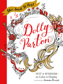 She Said It Best: Dolly Parton (Wit and Wisdom to Color & Display) by Kimma Parish, 9798951973184