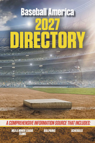 Baseball America 2027 Directory by The Editors at Baseball America, 9798991617062