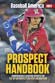 Baseball America 2027 Prospect Handbook by The Editors at Baseball America, 9798991617079