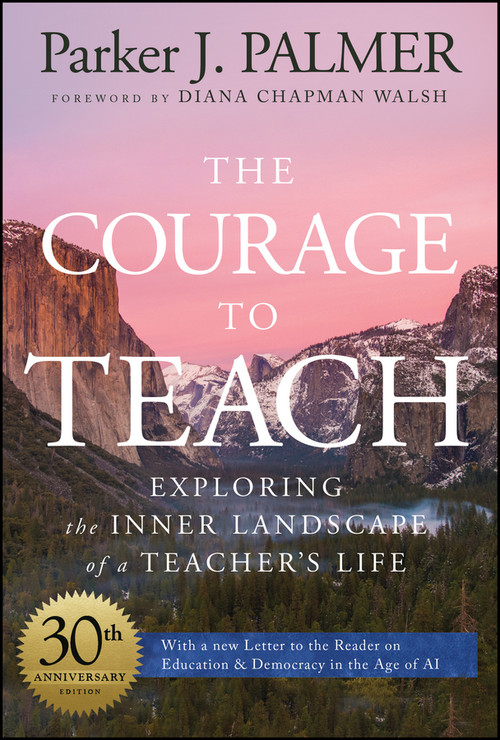 The Courage to Teach by Parker J. Palmer, 9781394235155