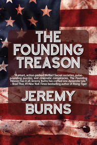 The Founding Treason by Jeremy Burns, 9781611883572