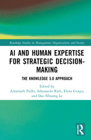 AI and Human Expertise for Strategic Decision-Making (The Knowledge 5.0 Approach) by Amarnath Padhi, Sabyasachi Rath, Elena Gurgu, Dac-Nhuong Le, 9781041001089
