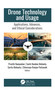 Drone Technology and Usage (Applications, Advances, and Ethical Considerations) by Preethi Nanjundan, Sachi Nandan Mohanty, Sarita Mohanty, Chinmaya Ranjan Pattanaik, 9781779644626