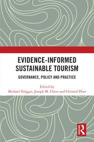 Evidence-informed Sustainable Tourism (Governance, Policy and Practice) by Michael Volgger, Joseph M. Cheer, Christof Pforr, 9781041280378