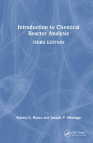 Introduction to Chemical Reactor Analysis by Robert E. Hayes, Joseph P. Mmbaga, 9781041118466