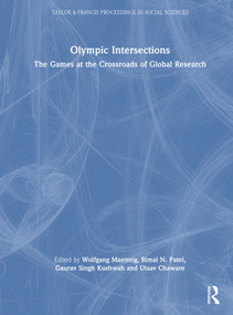 Olympic Intersections (The Games at the Crossroads of Global Research) by Wolfgang Maennig, Bimal N. Patel, Gaurav Singh Kushwah, Utsav Chaware, 9781041365228