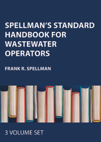 Spellman's Standard Handbook for Wastewater Operators (3 Volume Set) by Frank R. Spellman, 9781041167402