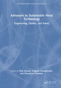 Advances in Sustainable Meat Technology (Engineering, Quality, and Safety) by Slim Smaoui, Angelos Vakalopoulos, Theodoros Varzakas, 9781041174141