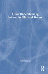 AI for Understanding Subtext in Film and Drama by Yair Neuman, 9781041367864