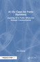 AI Use Cases for Public Diplomacy (Applying AI to Public Affairs and Strategic Communication) by Don Kilburg, 9781041009382