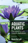 Aquatic Plants (Pharmaceutical and Cosmetic Applications) by Namrita Lall, 9780367518462