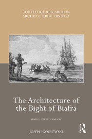 The Architecture of the Bight of Biafra (Spatial Entanglements) by Joseph Godlewski, 9781032704043