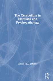 The Cerebellum in Emotions and Psychopathology by Dennis Schutter, 9781138502789