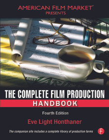 The Complete Film Production Handbook by Eve Light Honthaner, 9780240811505