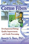 Cotton Fibers (Developmental Biology, Quality Improvement, and Textile Processing) by Amarjit Basra, 9781560228981