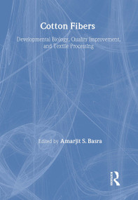 Cotton Fibers (Developmental Biology, Quality Improvement, and Textile Processing) by Amarjit Basra, 9781560228677