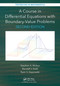 A Course in Differential Equations with Boundary Value Problems by Stephen A. Wirkus, Randall J. Swift, Ryan Szypowski, 9781498736053