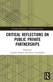 Critical Reflections on Public Private Partnerships by Jasmine Gideon, Elaine Unterhalter, 9780367235666