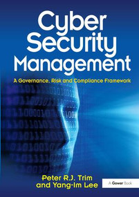 Cyber Security Management (A Governance, Risk and Compliance Framework) by Peter Trim, Yang-Im Lee, 9781472432094