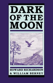 Dark of the Moon by Howard Richardson, William Berney, 9781138132863