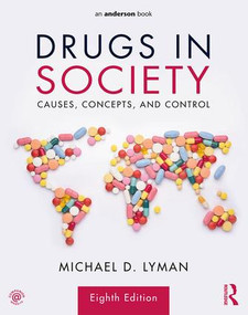 Drugs in Society (Causes, Concepts, and Control) by Michael D. Lyman, 9781138202276