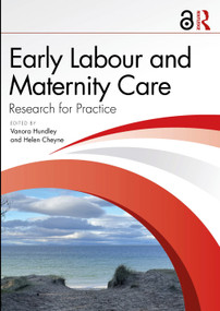 Early Labour and Maternity Care (Research for Practice) by Vanora Hundley, Helen Cheyne, 9781032829883