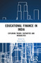 Educational Finance in India (Exploring Trends, Disparities and Inequalities) by Mona Khare, 9781032781815