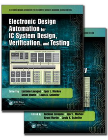Electronic Design Automation for Integrated Circuits Handbook, Second Edition - Two Volume Set by Luciano Lavagno, Igor L. Markov, Grant E. Martin, Louis K. Scheffer, 9781482254501