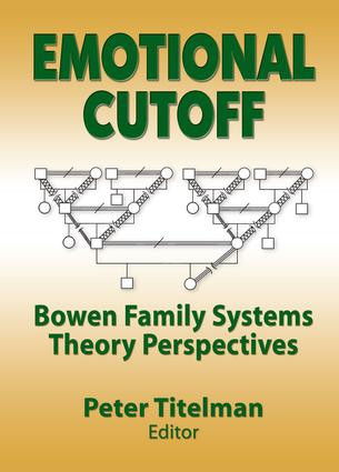 Emotional Cutoff (Bowen Family Systems Theory Perspectives) by Peter Titelman, 9780789014597