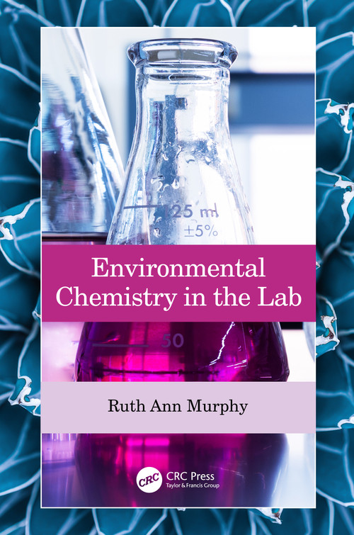 Environmental Chemistry in the Lab by Ruth Ann Murphy, 9780367439378