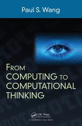 From Computing to Computational Thinking by Paul S. Wang, 9781482217650