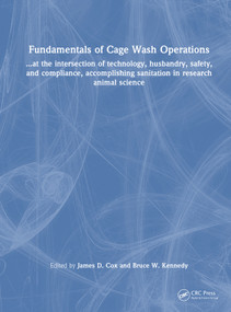 Fundamentals of Cage Wash Operations by James D. Cox, Bruce W. Kennedy, 9781041340751